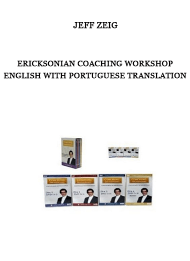 ERICKSONIAN COACHING WORKSHOP - ENGLISH WITH PORTUGUESE TRANSLATION by JEFF ZEIG of https://crabaca.store/