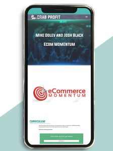 Ecom Momentum from Mike Dolev and Josh Black of https://crabaca.store/