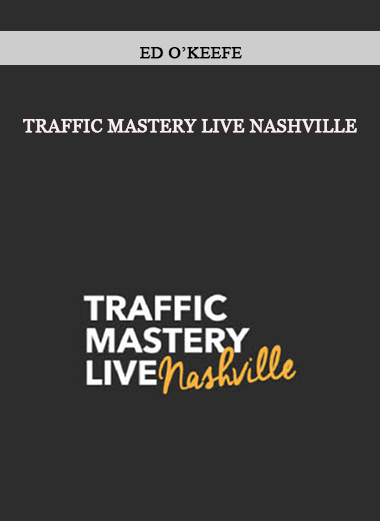 Ed O’Keefe – Traffic Mastery Live Nashville of https://crabaca.store/
