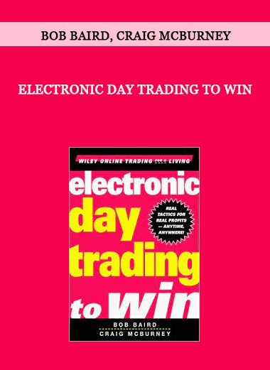 Electronic Day Trading to Win by Bob Baird