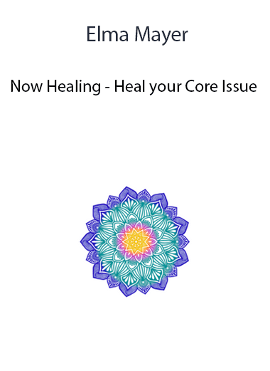 Elma Mayer - Now Healing - Heal your Core Issue of https://crabaca.store/