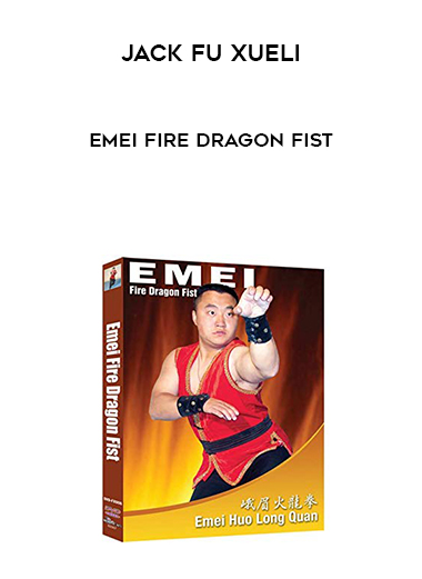 Emei Fire Dragon Fist by Jack Fu Xueli of https://crabaca.store/