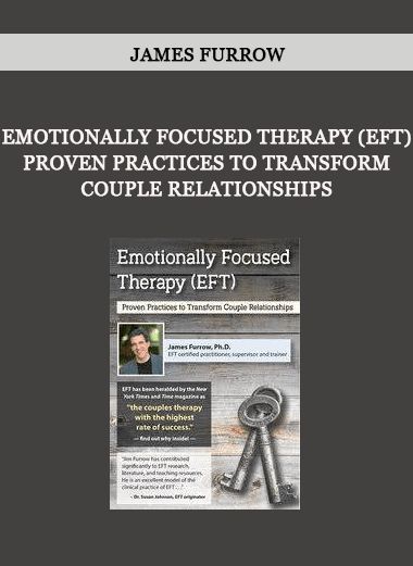 Emotionally Focused Therapy (EFT): Proven Practices to Transform Couple Relationships by James Furrow of https://crabaca.store/