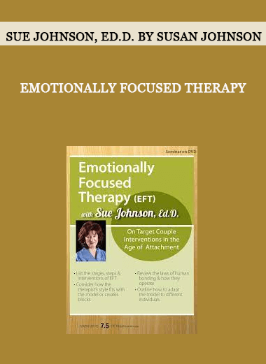 Emotionally Focused Therapy with Sue Johnson