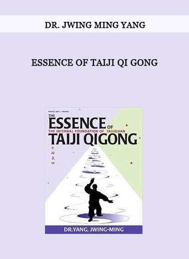 Essence Of Taiji Qi Gong by Dr. Jwing Ming Yang of https://crabaca.store/