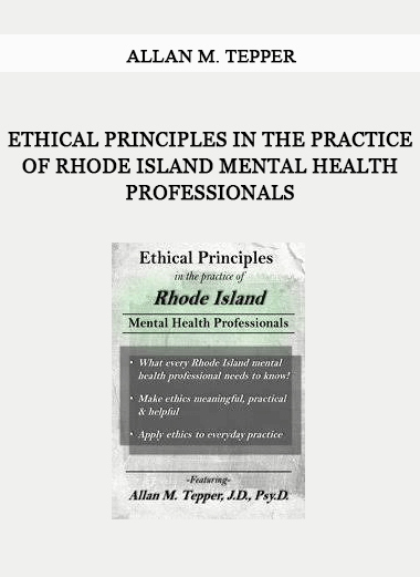 Ethical Principles in the Practice of Rhode Island Mental Health Professionals by Allan M. Tepper of https://crabaca.store/