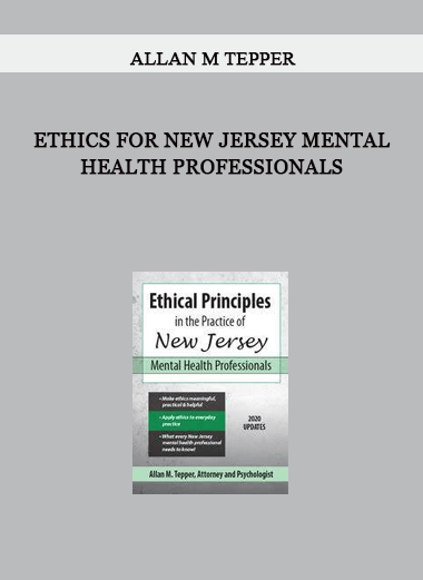 Ethics for New Jersey Mental Health Professionals by Allan M Tepper of https://crabaca.store/