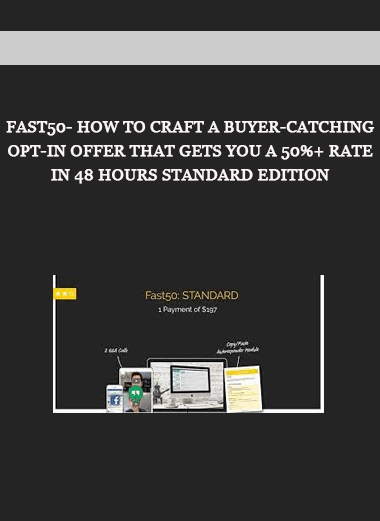 FAST50- How To Craft A Buyer-Catching Opt-In Offer That Gets You A 50%+ Rate In 48 Hours STANDARD EDITION of https://crabaca.store/
