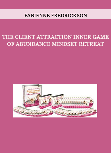 Fabienne Fredrickson - The Client Attraction Inner Game of Abundance Mindset Retreat of https://crabaca.store/