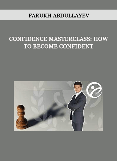 Farukh Abdullayev - Confidence Masterclass: How to Become Confident of https://crabaca.store/