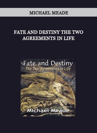 Fate and Destiny the Two Agreements in Life by Michael Meade of https://crabaca.store/