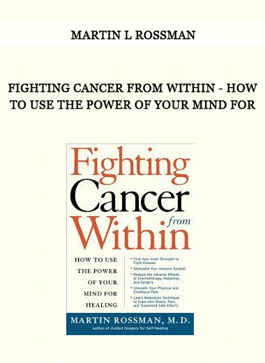 Fighting Cancer from within - How to Use the Power of your Mind for by Martin L Rossman of https://crabaca.store/