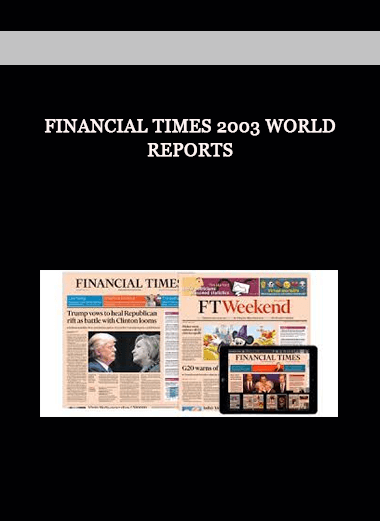 Financial Times 2003 World Reports of https://crabaca.store/