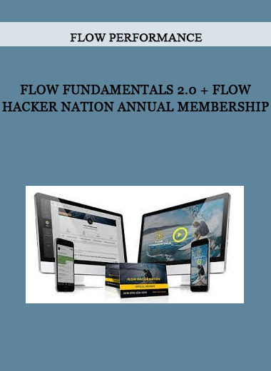 Flow Peformance - Flow Fundamentals 2.0 + Flow Hacker Nation Annual Membership of https://crabaca.store/