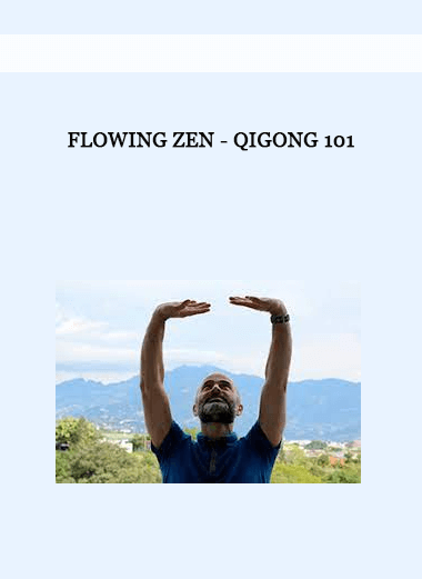Flowing Zen - Qigong 101 of https://crabaca.store/