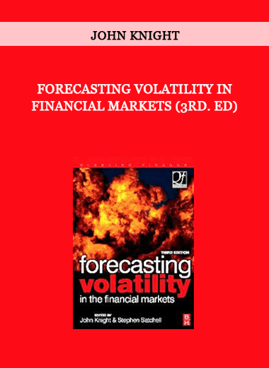Forecasting Volatility in Financial Markets (3rd. Ed) by John Knight of https://crabaca.store/