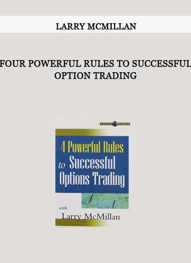 Four Powerful Rules to Successful Option Trading by Larry McMillan of https://crabaca.store/