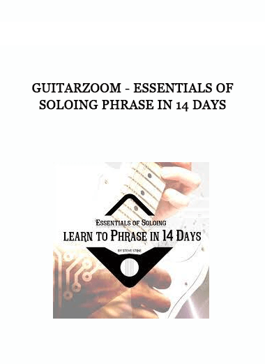 GuitarZoom - Essentials of Soloing Phrase in 14 Days of https://crabaca.store/