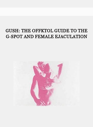 Gush: The Offktol Guide To The G-Spot And Female Ejaculation of https://crabaca.store/