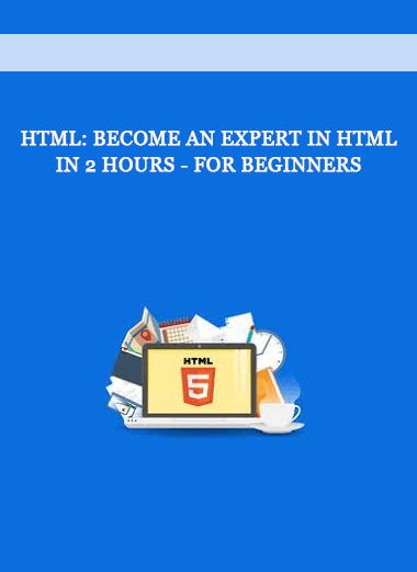 HTML: Become an Expert in HTML In 2 Hours - For Beginners of https://crabaca.store/