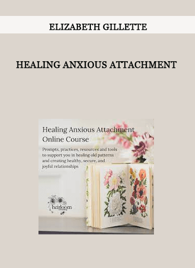 Healing Anxious Attachment by Elizabeth Gillette of https://crabaca.store/