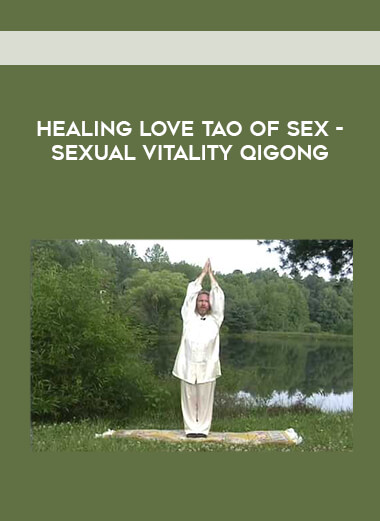 Healing Love Tao Of Sex - Sexual Vitality Qigong of https://crabaca.store/