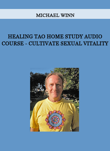 Healing Tao Home Study Audio Course - Cultivate Sexual Vitality by Michael Winn of https://crabaca.store/
