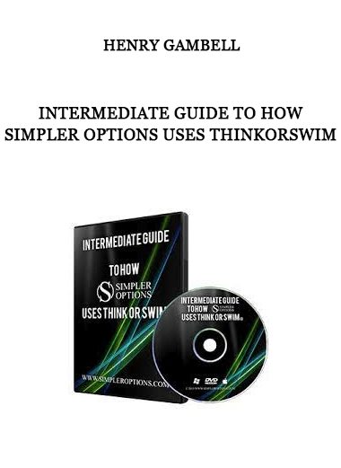 Henry Gambell - Intermediate Guide To How Simpler Options Uses ThinkorSwim of https://crabaca.store/