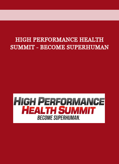High Performance Health Summit - Become Superhuman of https://crabaca.store/
