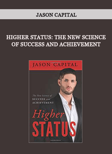 Higher Status: The New Science of Success and Achievement by Jason Capital of https://crabaca.store/