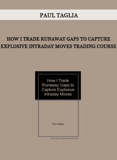 How I Trade Runaway Gaps To Capture Explosive Intraday Moves Trading Course by Paul Taglia of https://crabaca.store/