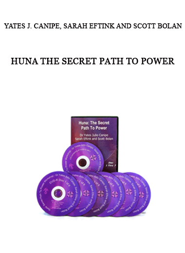 Huna The Secret Path to Power by Yates J. Canipe