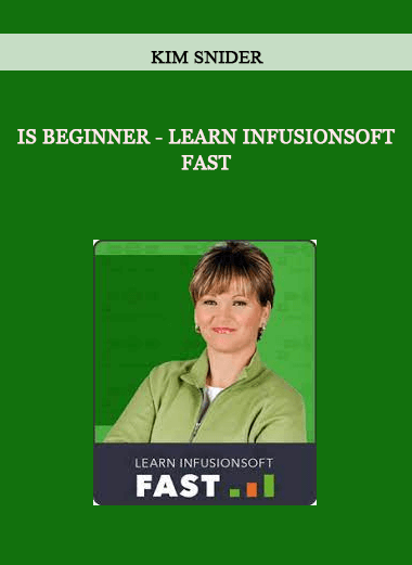 IS Beginner - Learn Infusionsoft Fast from Kim Snider of https://crabaca.store/