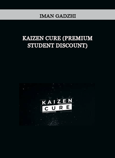 Iman Gadzhi - Kaizen Cure (Premium Student Discount) of https://crabaca.store/