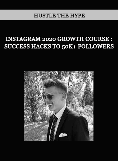 Instagram 2020 Growth Course : Success Hacks to 50k+ Followers by Hustle The Hype of https://crabaca.store/