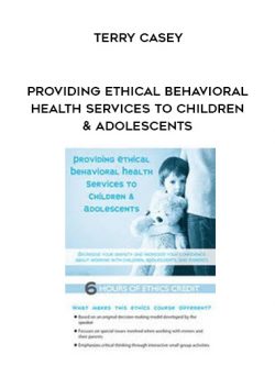 Providing Ethical Behavioral Health Services to Children