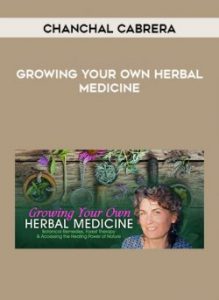 Growing Your Own Herbal Medicine by Chanchal Cabrera of https://crabaca.store/