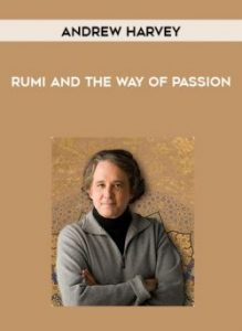 Rumi and the Way of Passion by Andrew Harvey of https://crabaca.store/