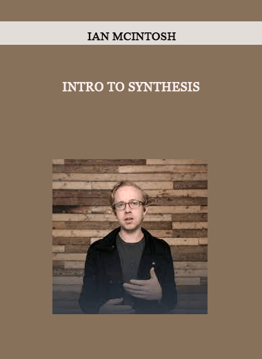 Intro To Synthesis by Ian McIntosh of https://crabaca.store/