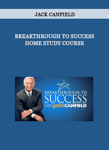 Jack Canfield - Breakthrough To Success Home Study Course of https://crabaca.store/