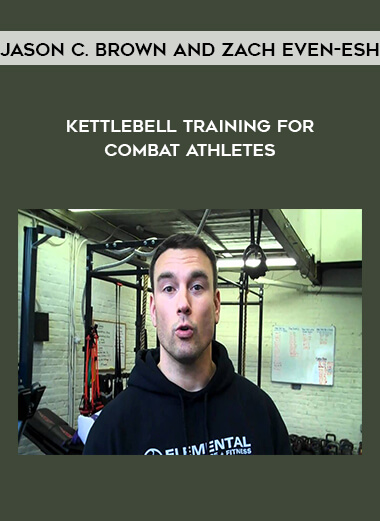 Jason C. Brown and Zach Even-Esh - Kettlebell Training for Combat Athletes of https://crabaca.store/