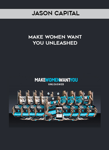Jason Capital - Make Women Want You Unleashed of https://crabaca.store/