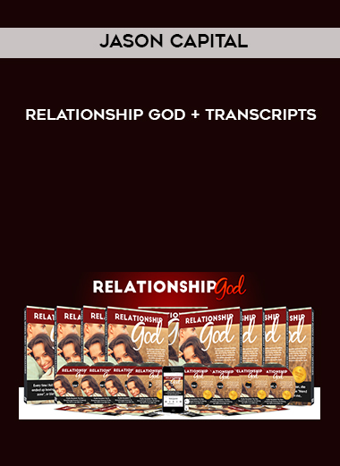 Jason Capital - Relationship God + Transcripts of https://crabaca.store/