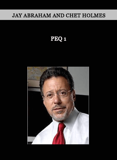 Jay Abraham and Chet Holmes – PEQ 1 of https://crabaca.store/
