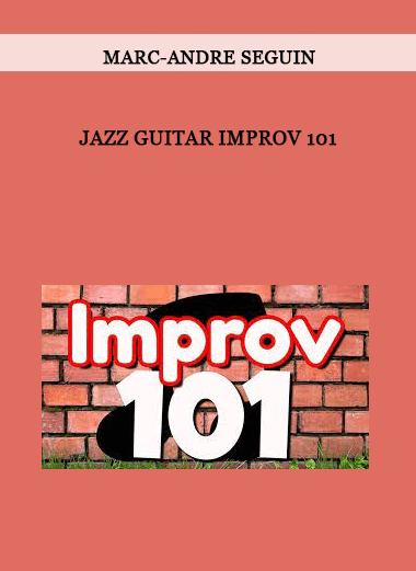 Jazz Guitar Improv 101 by Marc-Andre Seguin of https://crabaca.store/