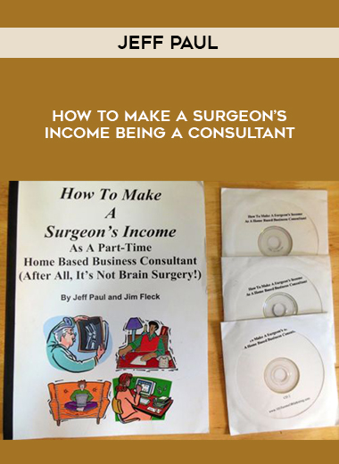 Jeff Paul – How To Make A Surgeon’s Income Being A Consultant of https://crabaca.store/