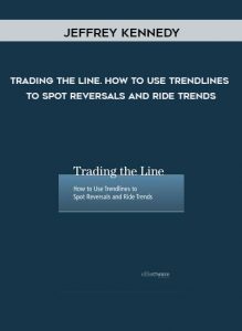Jeffrey Kennedy – Trading the Line. How to Use Trendlines to Spot Reversals and Ride Trends of https://crabaca.store/