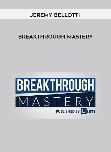 Jeremy Bellotti – Breakthrough Mastery of https://crabaca.store/