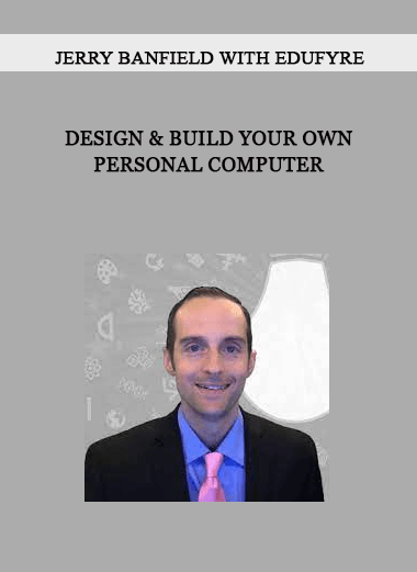 Jerry Banfield with EDUfyre - Design & Build Your Own Personal Computer of https://crabaca.store/