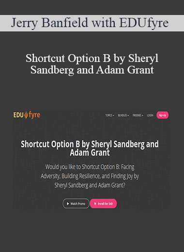 Jerry Banfield with EDUfyre - Shortcut Option B by Sheryl Sandberg and Adam Grant of https://crabaca.store/